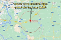 7 dự án trong bán kính 10km quanh sân bay Long Thành