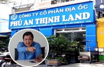 Vì sao khách hàng sập bẫy hàng loạt "dự án ma" của Phú An Thịnh Land?